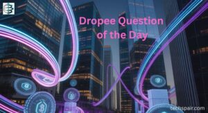 Dropee Question of the Day