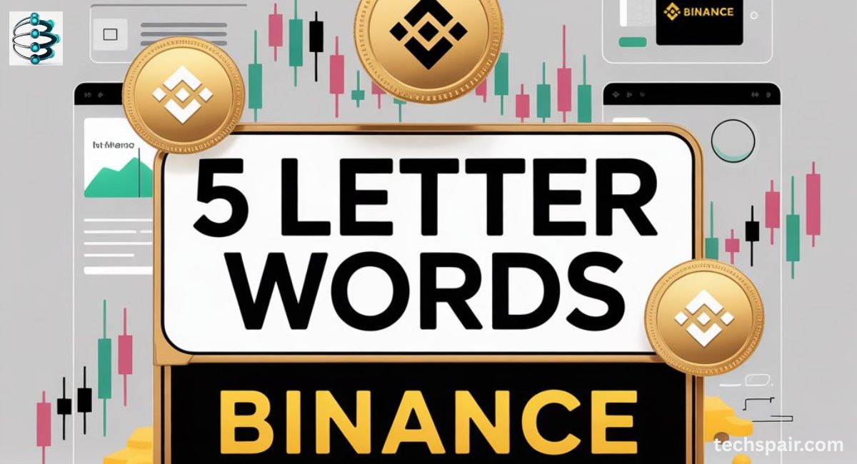 "5 letter words binance"